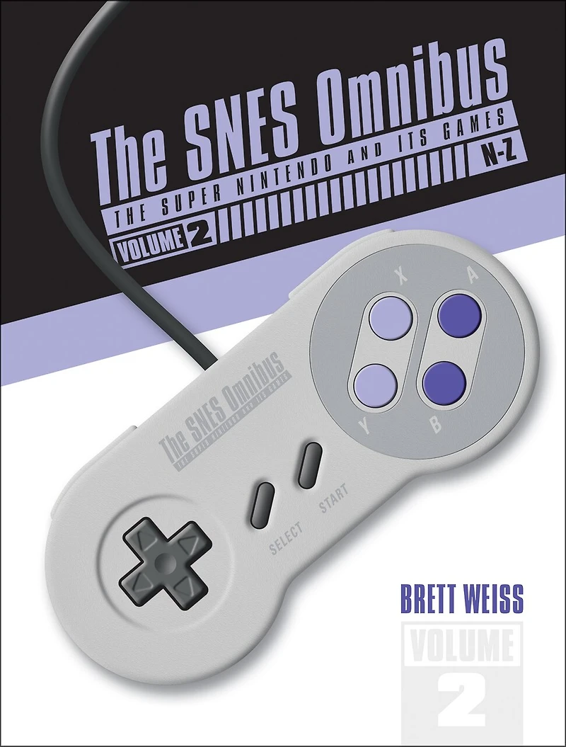 The SNES Omnibus: Super Nintendo and Its Games, Vol. 2 (N–Z)