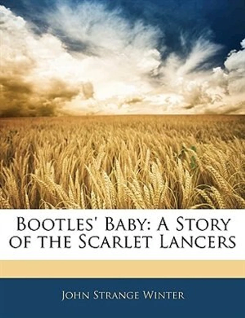 Bootles' Baby: A Story of the Scarlet Lancers