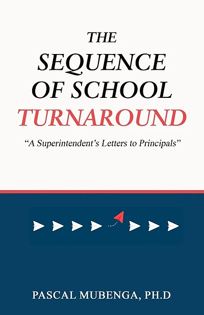 The Sequence of School Turnaround: "A Superintendent's Letters to Principals"