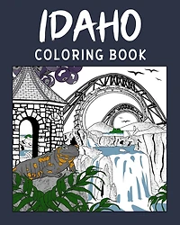 Idaho Coloring Book: Painting on USA States Landmarks and Iconic, Stress Relief Activity Books