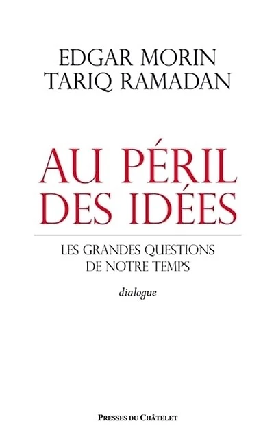 Au péril des idées : les grandes questions de notre temps dialogue