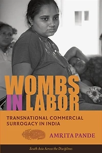 Wombs Labor: Transnational Commercial Surrogacy India