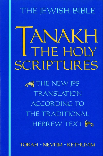 JPS TANAKH: the Holy Scriptures (blue): New Translation According to Traditional Hebrew Text