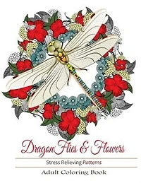 Adult Coloring Books: Dragonflies and Flowers