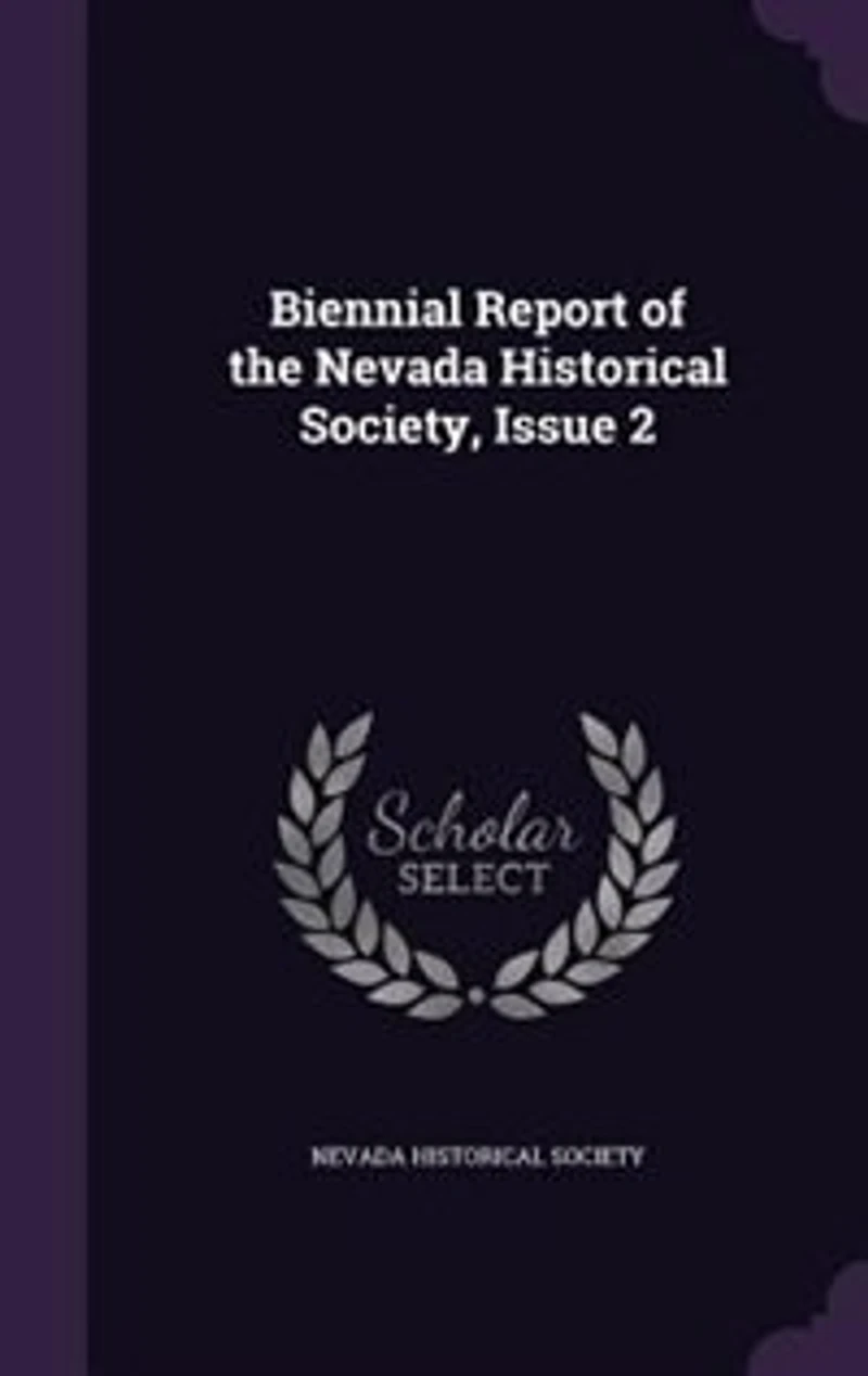 Biennial Report of the Nevada Historical Society, Issue 2