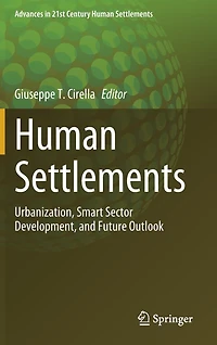 Human Settlements: Urbanization, Smart Sector Development, And Future Outlook