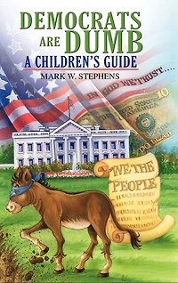 Democrats Are Dumb: A Children's Guide