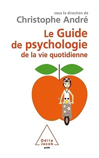 Le guide de psychologie la vie quotidienne