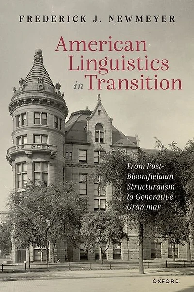 American Linguistics Transition: From Post-Bloomfieldian Structuralism to Generative Grammar