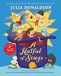 A Hatful of Songs: read, sing and enjoy ten favourite picture book songs!
