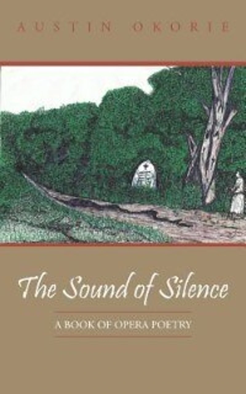 The Sound Of Silence: A Book Opera Poetry