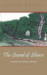The Sound Of Silence: A Book Opera Poetry