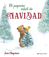 El pequeño árbol de Navidad / The Littlest Christmas Tree (Spanish Edition): Una entrañable historia que celebra la magia de la Navidad. Libros con valores para niños. En español. Cuentos 2-6 años. Letra de imprenta.