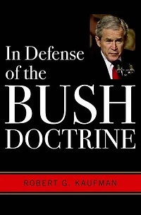 Defense Of The Bush Doctrine