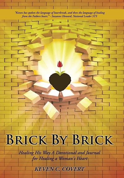 Brick By Brick: Healing His Way a Devotional and Journal for Woman's Heart