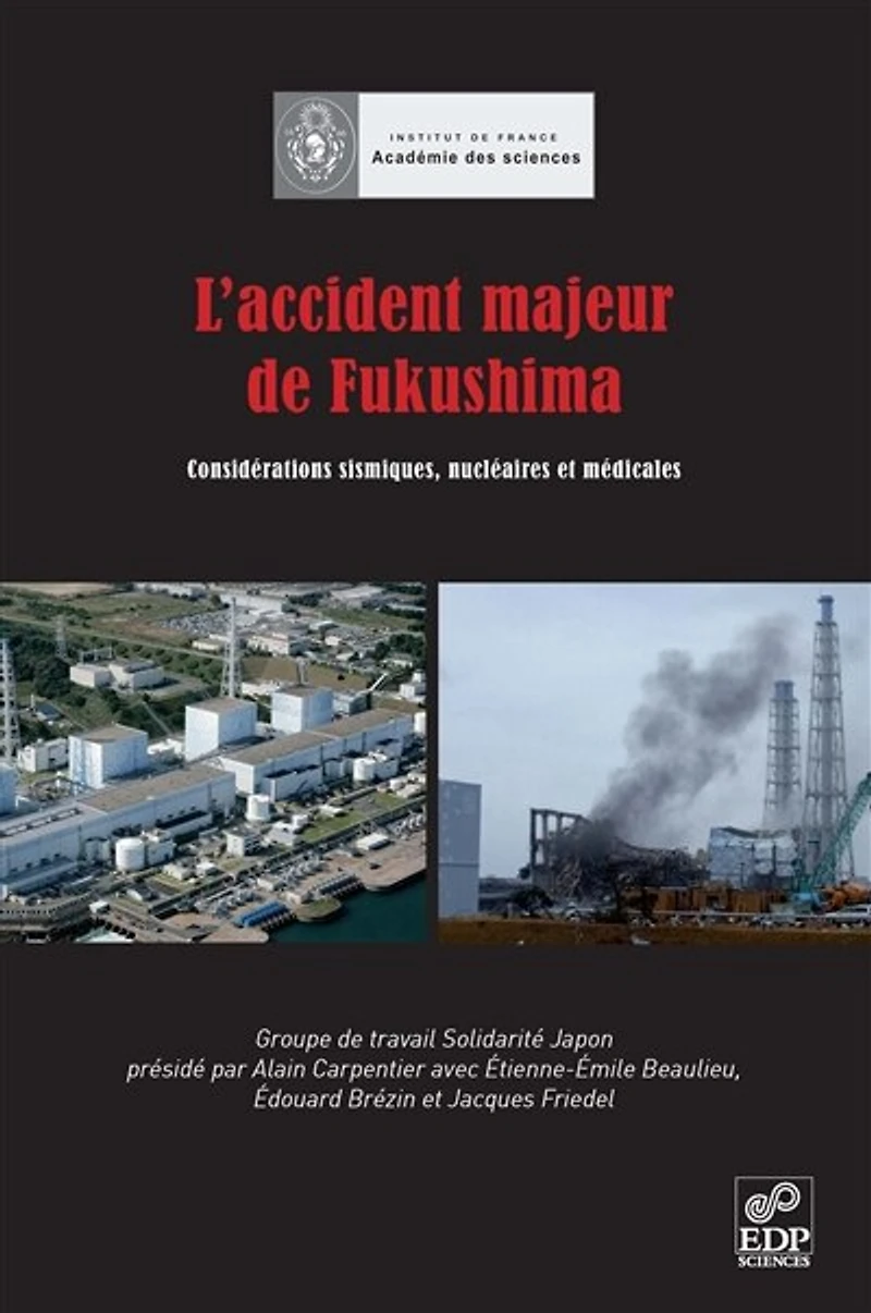 L' accident majeur de Fukushima: considérations sismiques, nucléaires et médicales