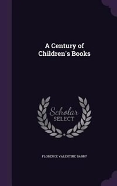 A Century of Children's Books (Classic Reprint)