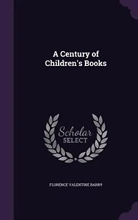 A Century of Children's Books (Classic Reprint)