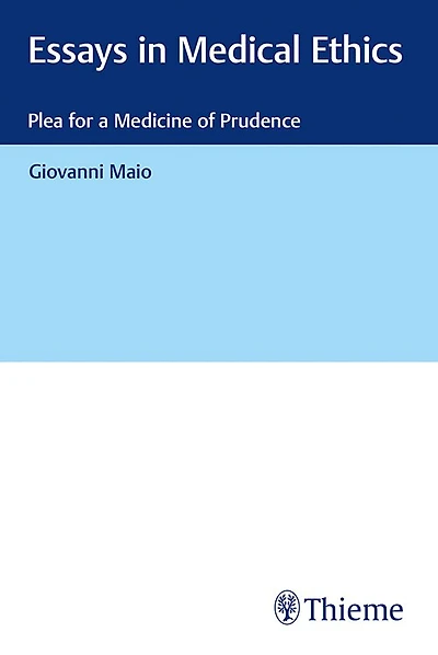 Essays Medical Ethics: Plea For A Medicine Of Prudence