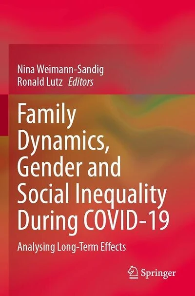 Family Dynamics, Gender and Social Inequality During COVID-19: Analysing Long-Term Effects