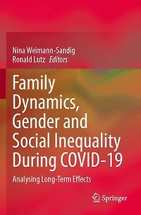 Family Dynamics, Gender and Social Inequality During COVID-19: Analysing Long-Term Effects
