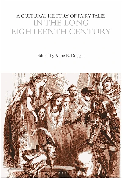 A Cultural History of Fairy Tales the Long Eighteenth Century