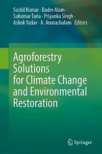 Agroforestry Solutions for Climate Change and Environmental Restoration