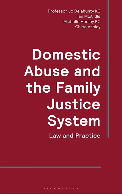 Domestic Abuse and the Family Justice System: Law and Practice
