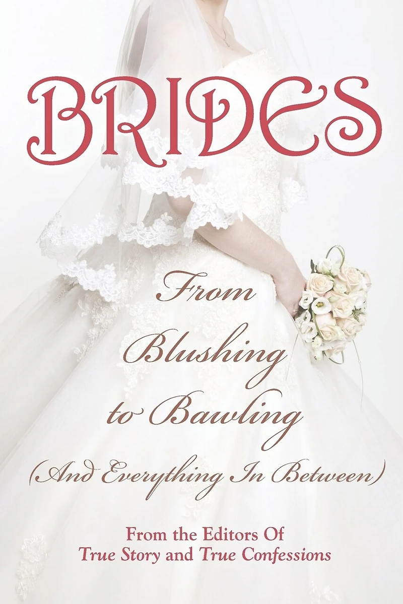 Brides: From Blushing To Bawling