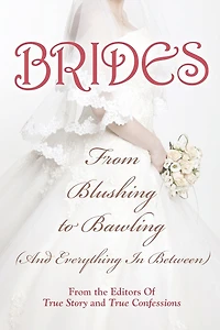 Brides: From Blushing To Bawling