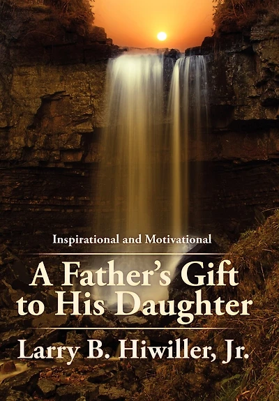 A Father's Gift to His Daughter: The Early Years