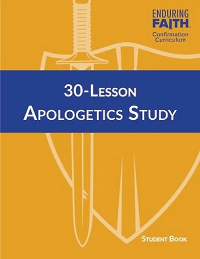30-Lesson Apologetics Study Student Book - Enduring Faith Confirmation Curriculum