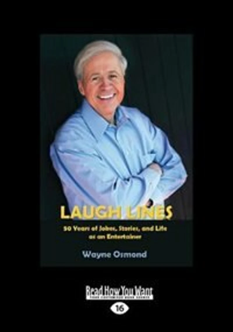 Laugh Lines: 50 Years Of Jokes, Stories, And Life As An Entertainer (large Print 16pt)