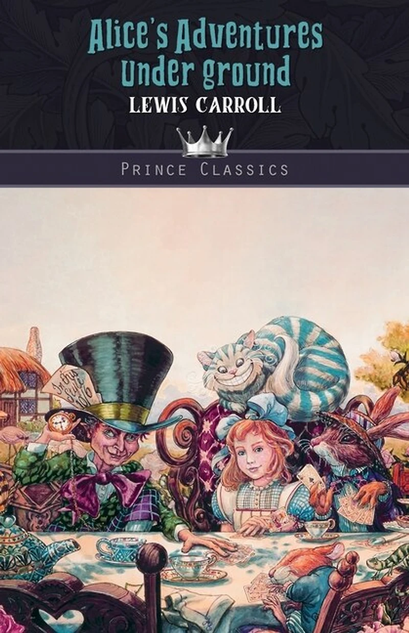 Alice's Adventures Under Ground
