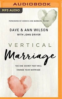 Vertical Marriage: The One Secret That Will Change Your Marriage