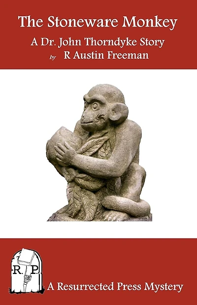 The Stoneware Monkey: A Dr. John Thorndyke Story