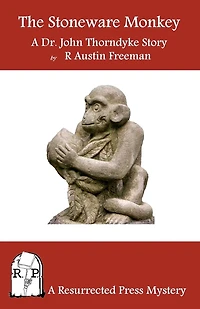 The Stoneware Monkey: A Dr. John Thorndyke Story