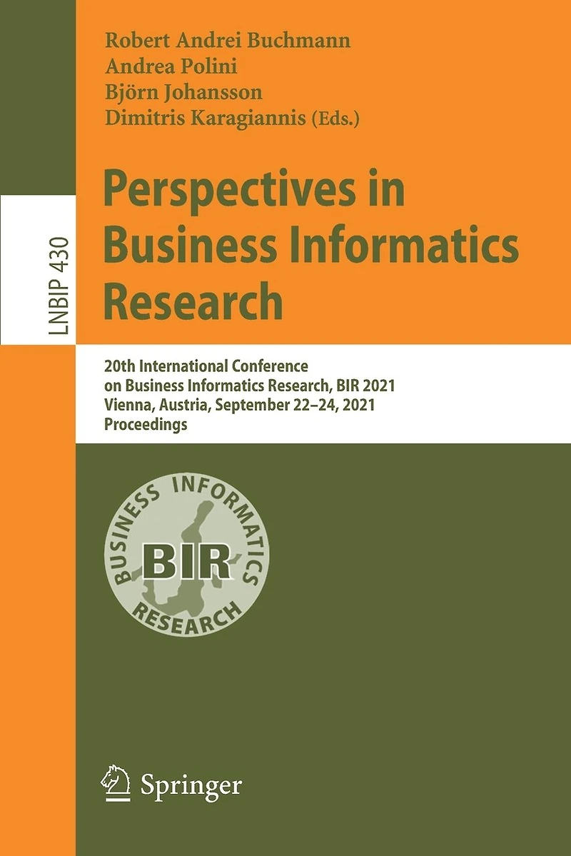 Perspectives Business Informatics Research: 20th International Conference on Research, BIR 2021, Vienna, Austria, September 22-24, Proceedings