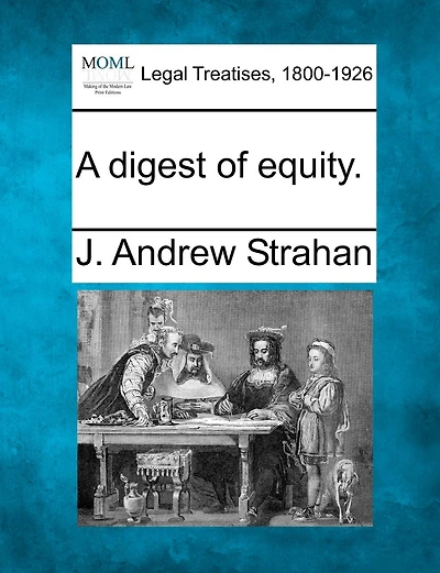 A Digest Of Equity.