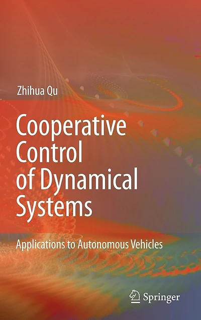 Cooperative Control of Dynamical Systems: Applications to Autonomous Vehicles