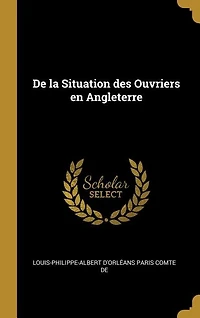 De la Situation des Ouvriers en Angleterre