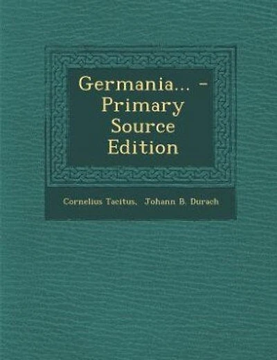 Germania... - Primary Source Edition