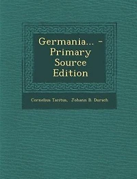 Germania... - Primary Source Edition