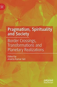 Pragmatism, Spirituality And Society: Border Crossings