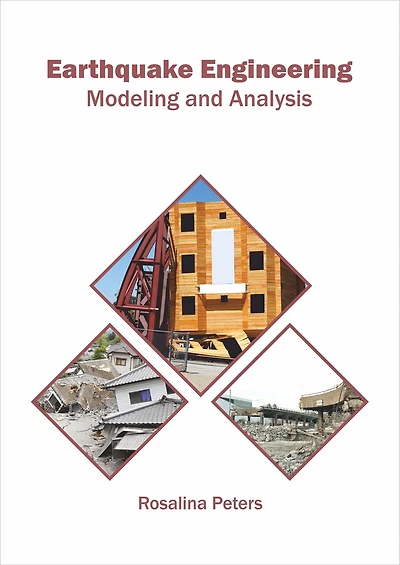 Earthquake Engineering: Modeling And Analysis