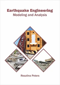 Earthquake Engineering: Modeling And Analysis