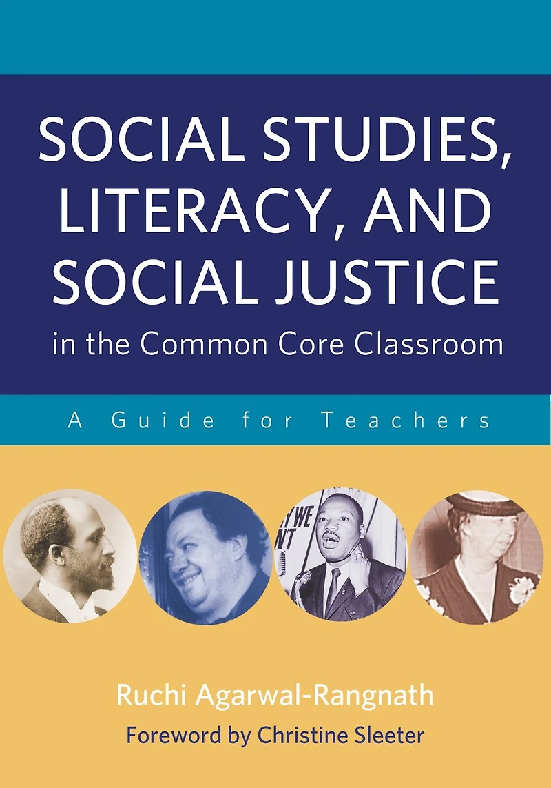 Social Studies, Literacy, and Social Justice in the Common Core Classroom: A Guide for Teachers