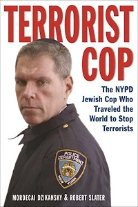 Terrorist Cop: The Nypd Jewish Cop Who Traveled World To Stop Terrorists