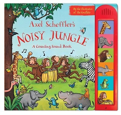 Axel Scheffler's Noisy Jungle: A Counting Sound Book