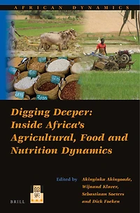 Digging Deeper: Inside Africa’s Agricultural, Food and Nutrition Dynamics